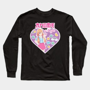 Anime is Life Long Sleeve T-Shirt